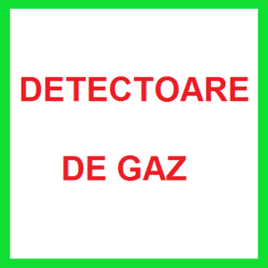 DETECTOARE GAZ
